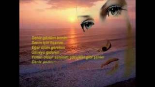 deniz gözlüm benim senin için hazırım ALTAN CİVELEK