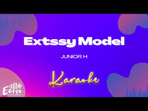 Junior H - Extssy Model (Versión Karaoke)