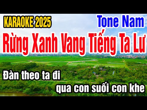 Karaoke Rừng Xanh Vang Tiếng Ta Lư Tone Nam Nhạc Sống gia huy karaoke