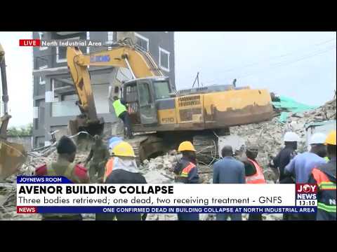 Avenor Building Collapse: 3 persons retrieved, 1 dead, 2 receiving treatment - GNFS