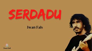 Download lagu Serdadu - Iwan Fals (Lirik Serdadu) #iwanfals mp3 Download lagu Serdadu - Iwan Fals (Lirik Serdadu) #iwanfals mp3
