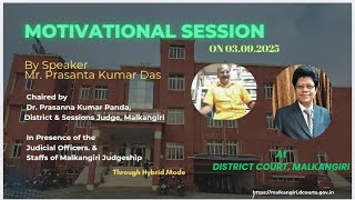 Motivational Session by Speaker Prasanta Kumar Das at District Court, Malkangiri through VC on 03.09.2025;?>