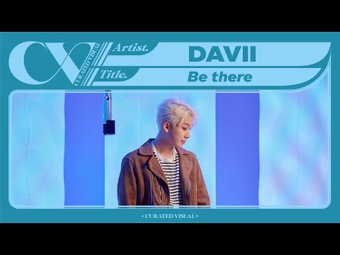 DAVII (다비) - ‘Be there' (Live Performance) | CURV [4K]