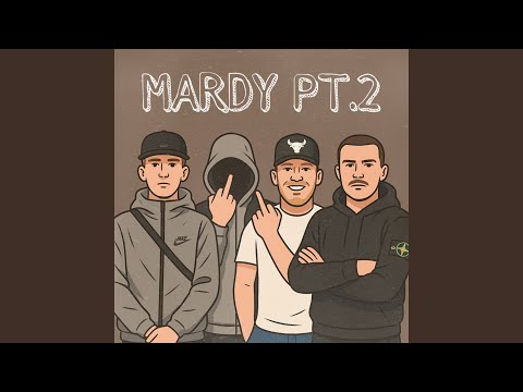 Mardy Pt.2