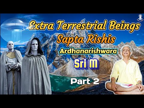 Extra Terrestrial Beings | Sapta Rishi's | Why They Visited Our Planet ? | Is Shiva One Among Them ?