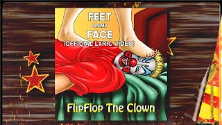 Feet On My Face (Official Lyric Video)