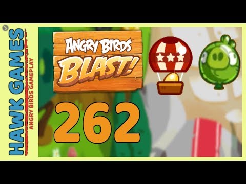 Angry Birds Blast Level 262 - 3 Stars Walkthrough, No Boosters