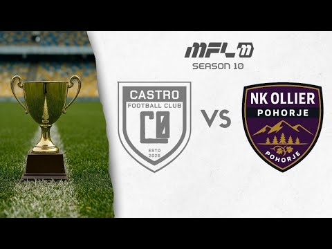 MFL #11 | Season 11 | Cup | Castr0 F.C. vs NK Ollier Pohorje