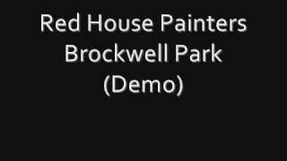 Red House Painters - Brockwell Park (Demo)