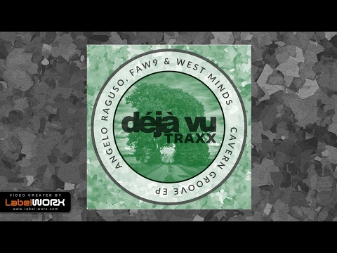 Angelo Raguso, FAW9 & West Minds - Cavern Grooves (Original Mix)