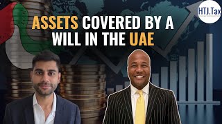 Assets Covered by a Will in the UAE