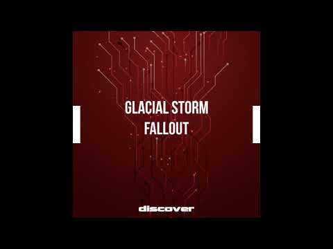 Glacial Storm - Fallout (Radio Edit)