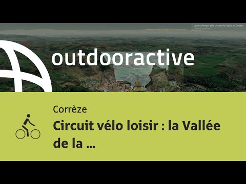 parcours VTC - Corrèze: Circuit vélo loisir : la Vallée de la Corrèze