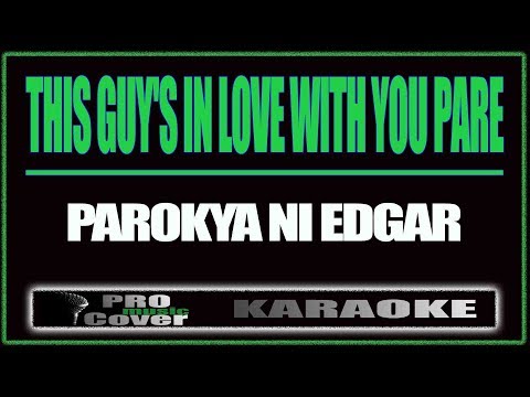 This guy's in love with you pare - Parokya Ni Edgar (KARAOKE)