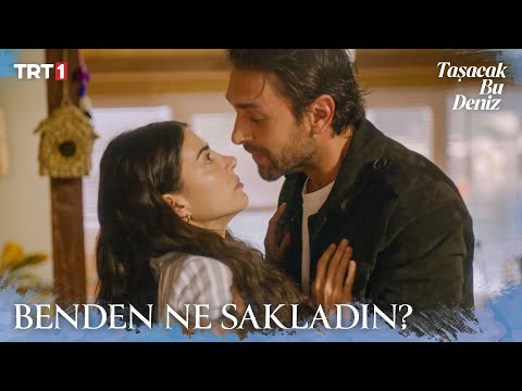 “Biz kaçarken hamile miydin?” - Taşacak Bu Deniz 7. Bölüm