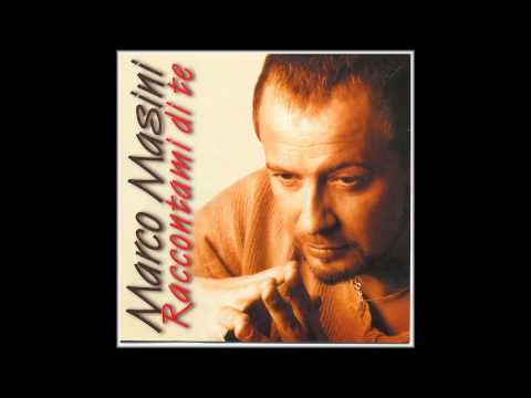 Marco Masini - Raccontami Di Te