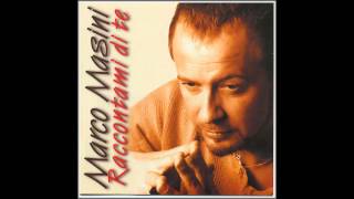 Marco Masini - Raccontami Di Te