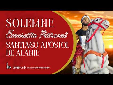 #SantaMisa | Solemnidad de Santiago Apóstol, 25 de Julio del 2026.
