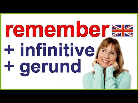 REMEMBER to do (infinitive) | REMEMBER doing (gerund)
