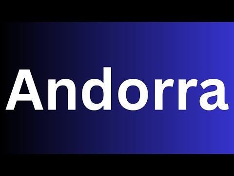 How to pronounce Andorra perfectly? How to say Andorra? How to speak Andorra?