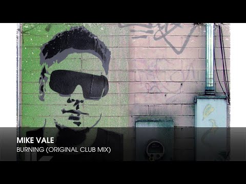 Mike Vale - Burning (Original Club Mix)