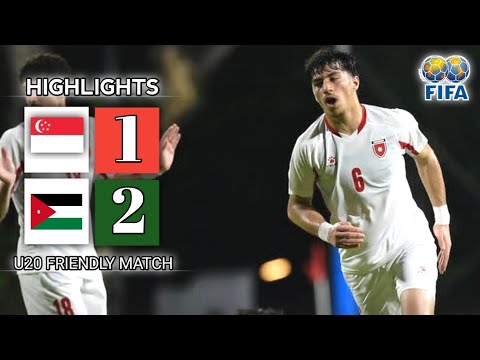SINGAPORE U20 VS JORDAN U20 | 1-2 | International Friendly Match 2025/26