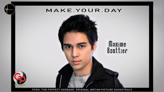 Maxime Bouttier - Make Your Day (Official Lyric) OST The Perfect Husband Movie
