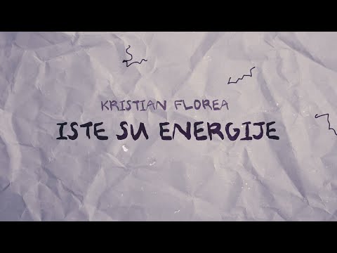 Kristian Florea - Iste Su Energije (Lyrics Video)