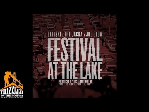 Cellski ft. The Jacka & Joe Blow - Festival at the Lake [Thizzler.com]