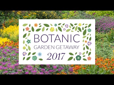 Enter Our Contest: Botanic Garden Getaway 2017