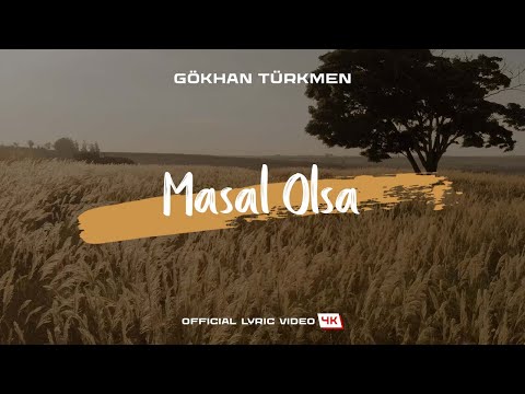 Masal Olsa - Gökhan Türkmen