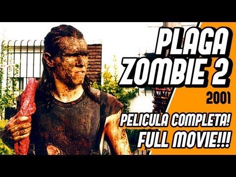 PLAGA ZOMBIE 2 Full movie - Pelicula completa
