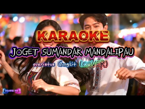 (KARAOKE) JOGET SUMANDAK MANDALIPAU-evaritus gungkit(COVER)