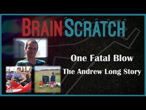 BrainScratch: One Fatal Blow - The Andrew Long Story
