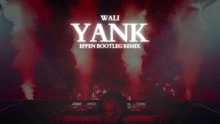 Download lagu Wali - Yank (Effen Bootleg Remix) mp3 Download lagu Wali - Yank (Effen Bootleg Remix) mp3
