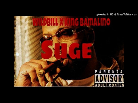 Wild Bill x King Bamalino-Suge Knight