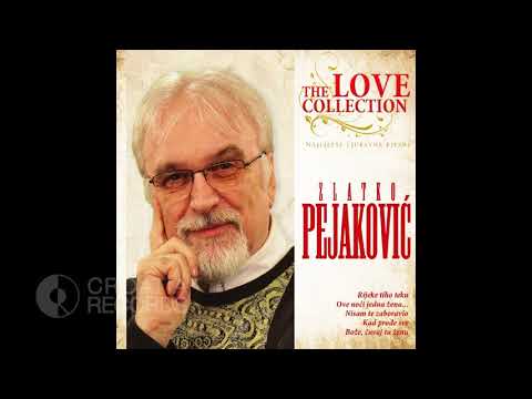 ZLATKO PEJAKOVIĆ - SVIRAJTE MI PJESMU NJENU