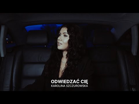 Karolina Szczurowska - Odwiedzać Cię  [Official Video]