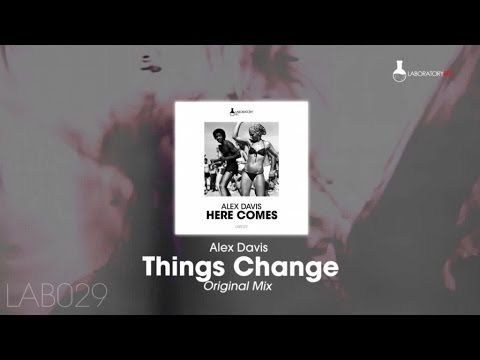 Alex Davis - Things Change (Original Mix)