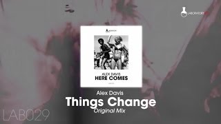 Alex Davis - Things Change (Original Mix)