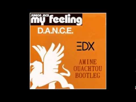 My Feeling D.A.N.C.E - EDX vs Junior Jack (Amine Ouachtou Bootleg)