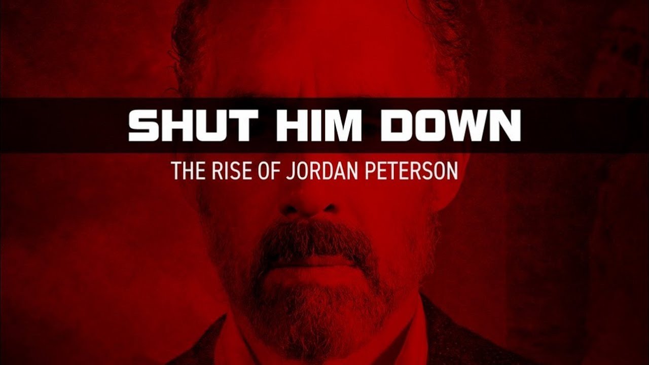 Shut Him Down: The Rise of Jordan Peterson