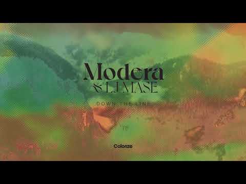 Modera & LJ MASE - Down The Line