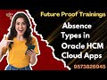 How To Set Up Oracle HCM Absence Types A Beginner S Guide At Oracle HCM Absence Management