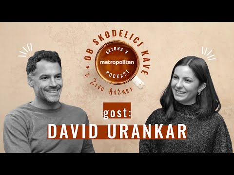 David Urankar: "Nikoli se nisem imel za preveč samozavestnega." | PODKAST
