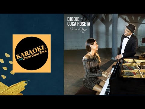 Djodje - Vamos Fugir (com Cuca Roseta) #KARAOKE