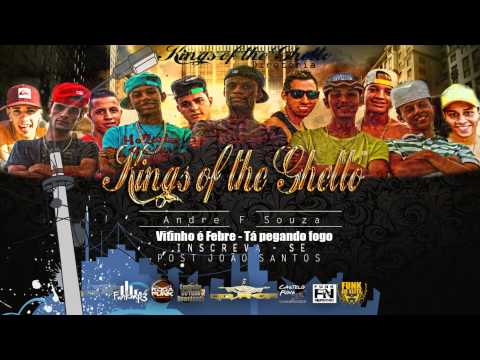 Mc Vitinho é Febre - Tá pegando fogo - Musica nova 2014 - kings of the Ghetto