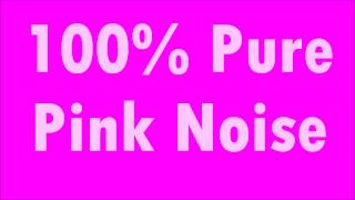 Pure High Quality Pink Noise--Sleep Better, Improve Focus