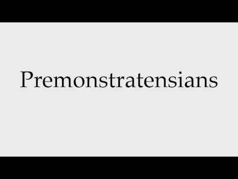 How to Pronounce Premonstratensians