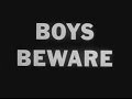 Boys Beware Anti Gay Film From 1961